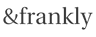 Andfrankly